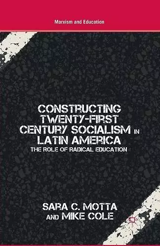 Constructing Twenty-First Century Socialism in Latin America cover