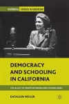 Democracy and Schooling in California cover