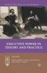 Executive Power in Theory and Practice cover