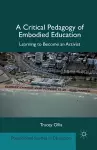 A Critical Pedagogy of Embodied Education cover