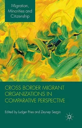 Cross Border Migrant Organizations in Comparative Perspective cover