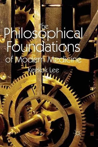 The Philosophical Foundations of Modern Medicine cover