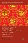 Foreign Direct Investment, Governance, and the Environment in China cover