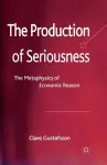 The Production of Seriousness cover