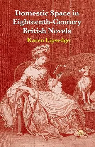 Domestic Space in Eighteenth-Century British Novels cover