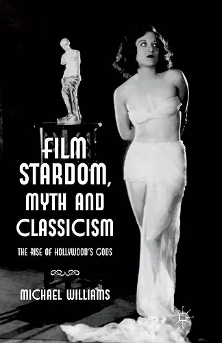Film Stardom, Myth and Classicism cover