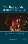 The British Film Industry in the 1970s cover