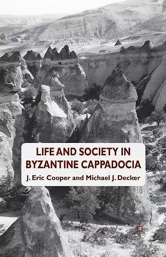 Life and Society in Byzantine Cappadocia cover