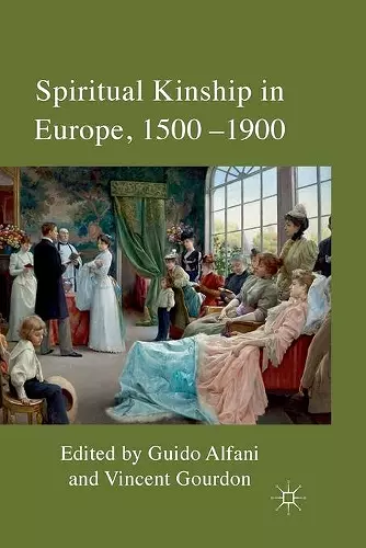 Spiritual Kinship in Europe, 1500-1900 cover