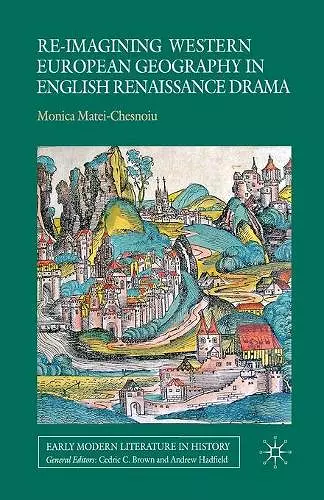 Re-imagining Western European Geography in English Renaissance Drama cover