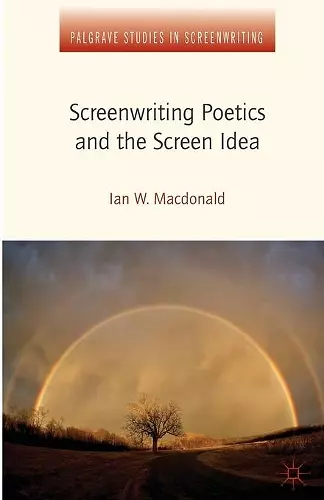 Screenwriting Poetics and the Screen Idea cover
