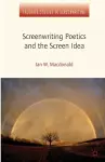 Screenwriting Poetics and the Screen Idea cover