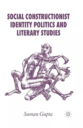 Social Constructionist Identity Politics and Literary Studies cover
