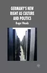 Germany's New Right as Culture and Politics cover