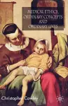 Medical Ethics, Ordinary Concepts and Ordinary Lives cover