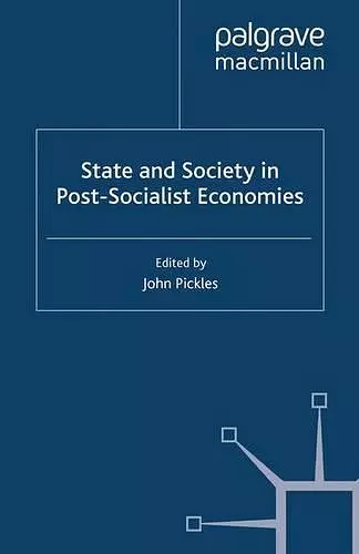 State and Society in Post-Socialist Economies cover