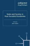 State and Society in Post-Socialist Economies cover