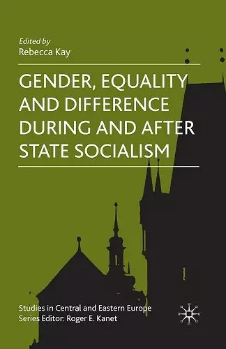 Gender, Equality and Difference During And After State Socialism cover
