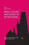 Media, Culture and Society in Putin's Russia cover