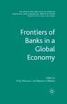 Frontiers of Banks in a Global Economy cover