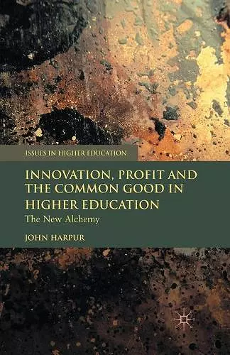 Innovation, Profit and the Common Good in Higher Education cover