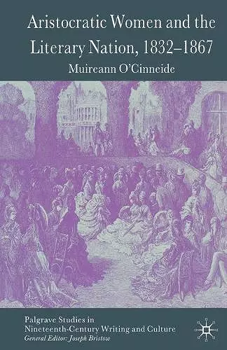 Aristocratic Women and the Literary Nation, 1832-1867 cover