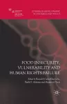 Food Insecurity, Vulnerability and Human Rights Failure cover