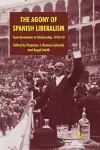 The Agony of Spanish Liberalism cover