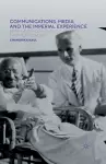 Communications, Media and the Imperial Experience cover