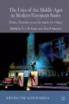 The Uses of the Middle Ages in Modern European States cover