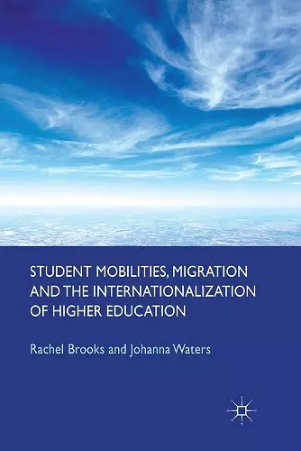 Student Mobilities, Migration and the Internationalization of Higher Education cover