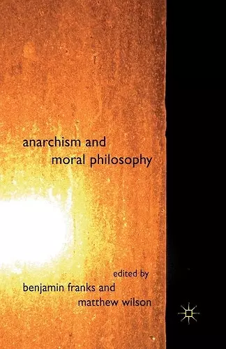 Anarchism and Moral Philosophy cover