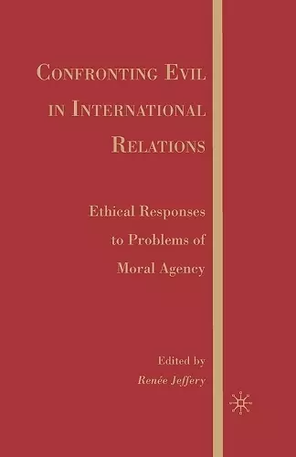 Confronting Evil in International Relations cover