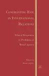 Confronting Evil in International Relations cover