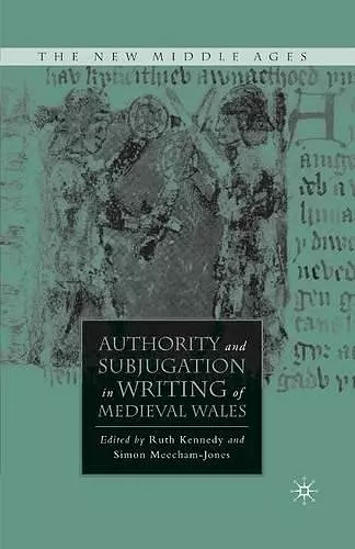 Authority and Subjugation in Writing of Medieval Wales cover