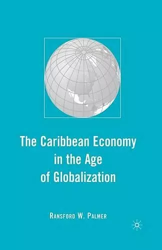 The Caribbean Economy in the Age of Globalization cover