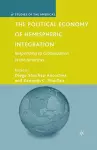 The Political Economy of Hemispheric Integration cover