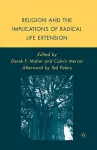 Religion and the Implications of Radical Life Extension cover