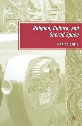 Religion, Culture, and Sacred Space cover