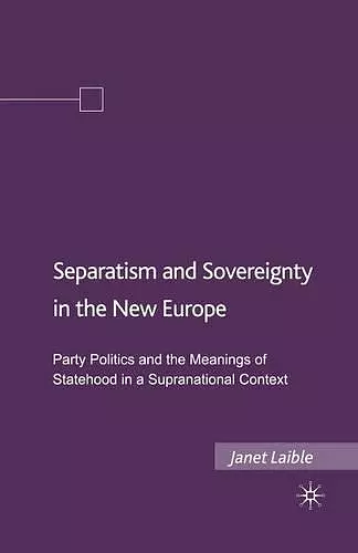 Separatism and Sovereignty in the New Europe cover