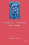 Evading Class in Contemporary British Literature cover