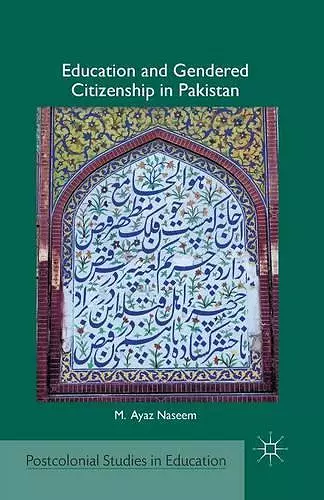 Education and Gendered Citizenship in Pakistan cover