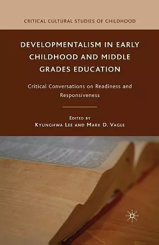 Developmentalism in Early Childhood and Middle Grades Education cover