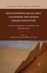 Developmentalism in Early Childhood and Middle Grades Education cover