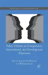 Policy Debates in Comparative, International, and Development Education cover