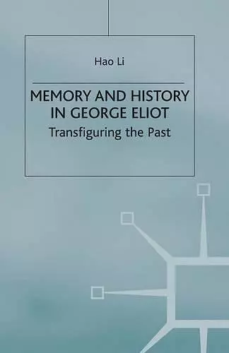 Memory and History in George Eliot cover