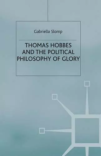 Thomas Hobbes and the Political Philosophy of Glory cover