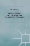 Thomas Hobbes and the Political Philosophy of Glory cover