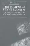 The Eclipse of Keynesianism cover