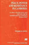 Peace, Power and Resistance in Cambodia cover